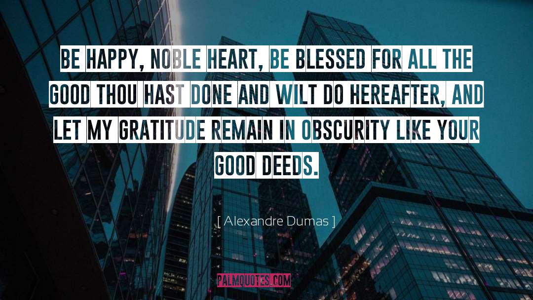Deeds Good quotes by Alexandre Dumas