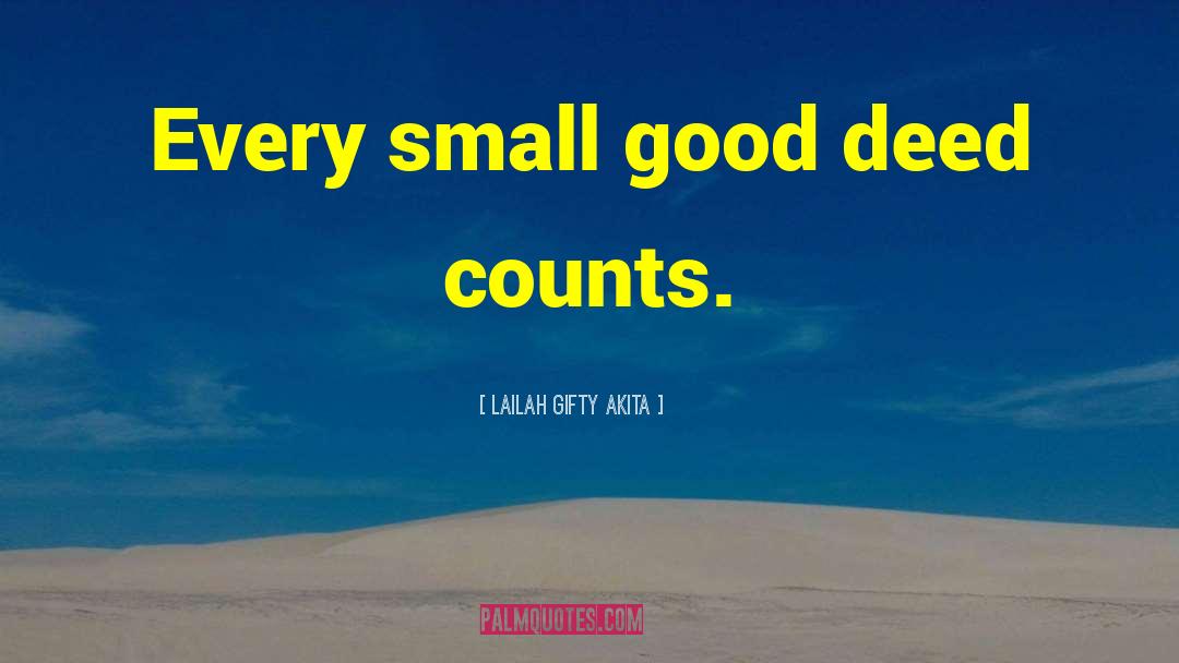 Deeds Good quotes by Lailah Gifty Akita