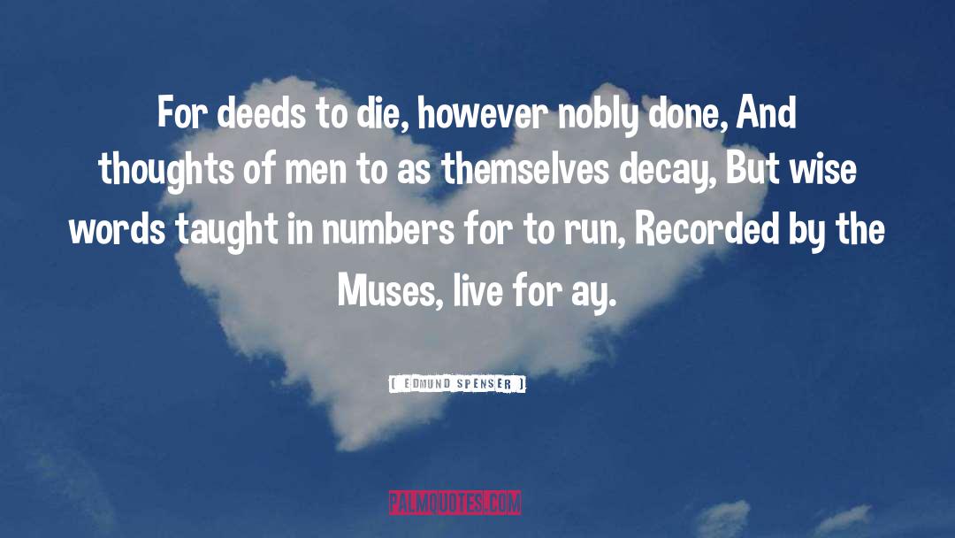 Deeds quotes by Edmund Spenser