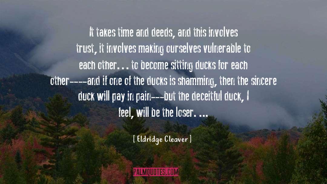 Deeds quotes by Eldridge Cleaver