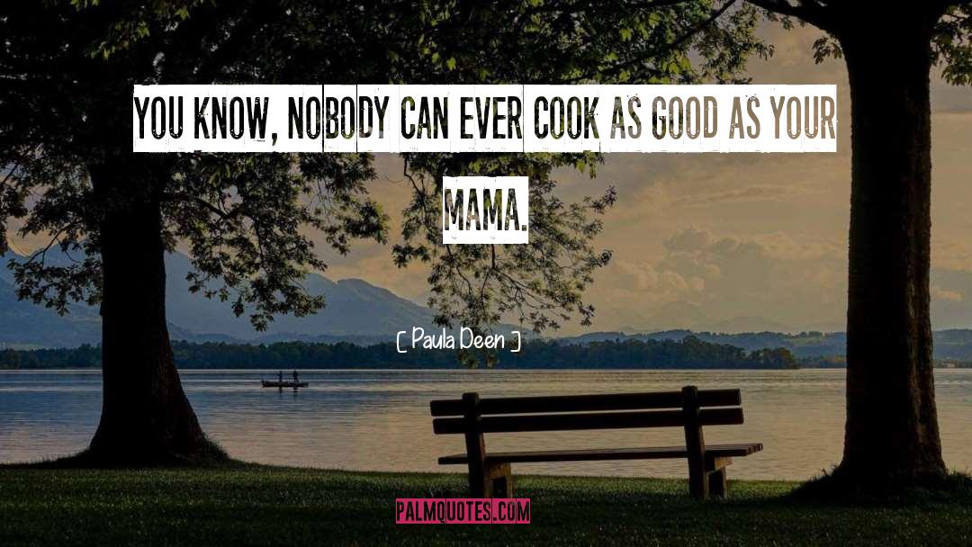 Deen quotes by Paula Deen