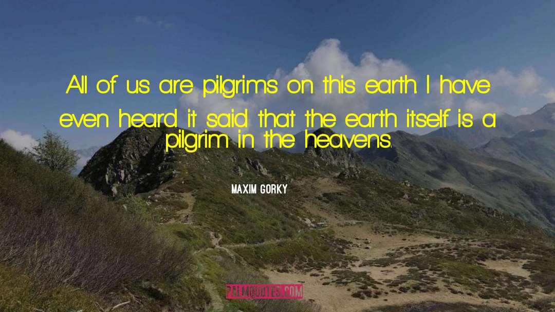 Deena Pilgrim quotes by Maxim Gorky