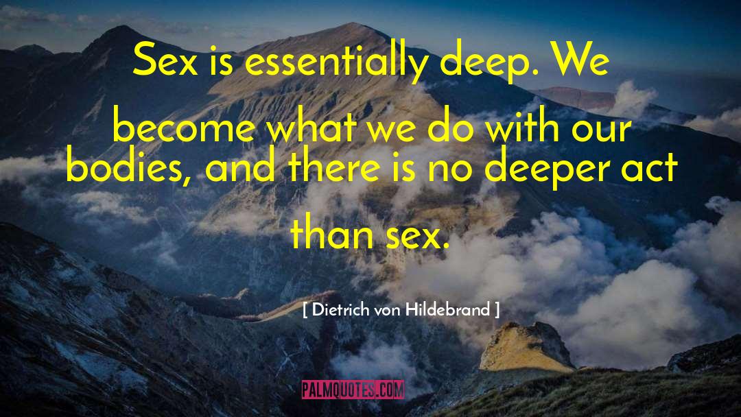 Deep Appreciation quotes by Dietrich Von Hildebrand