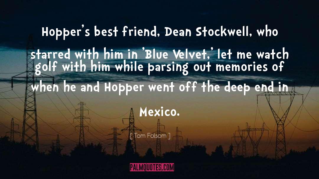 Deep Best Friend Birthday quotes by Tom Folsom