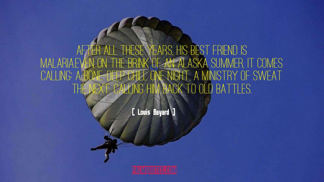 Deep Best Friend Birthday quotes by Louis Bayard