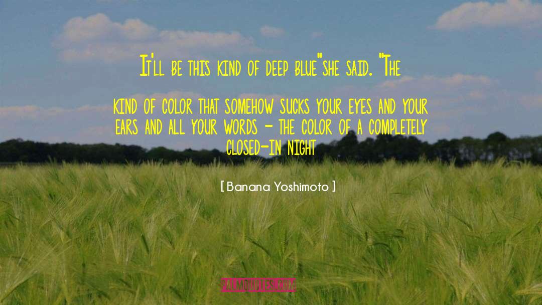 Deep Blue quotes by Banana Yoshimoto