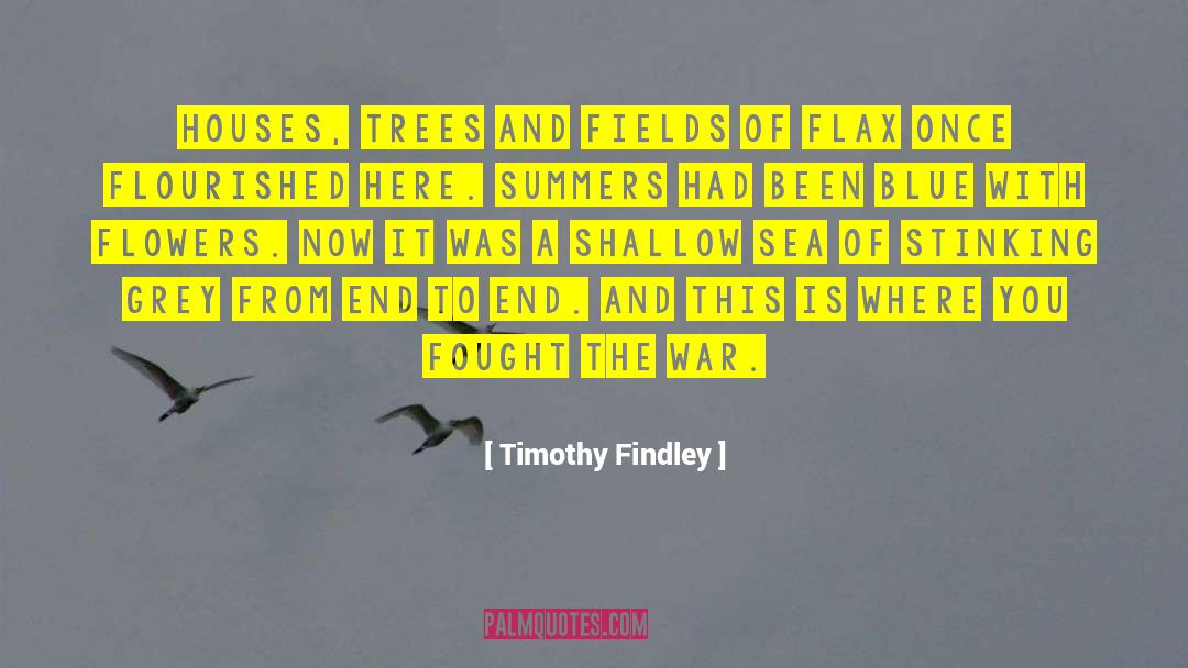 Deep Blue Sea quotes by Timothy Findley