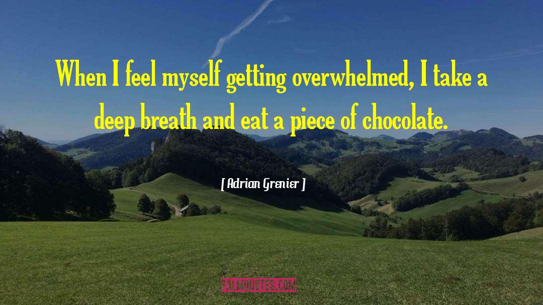 Deep Breath quotes by Adrian Grenier