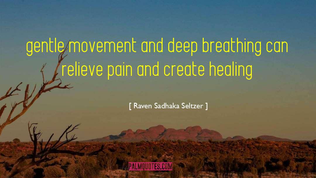 Deep Breathing quotes by Raven Sadhaka Seltzer