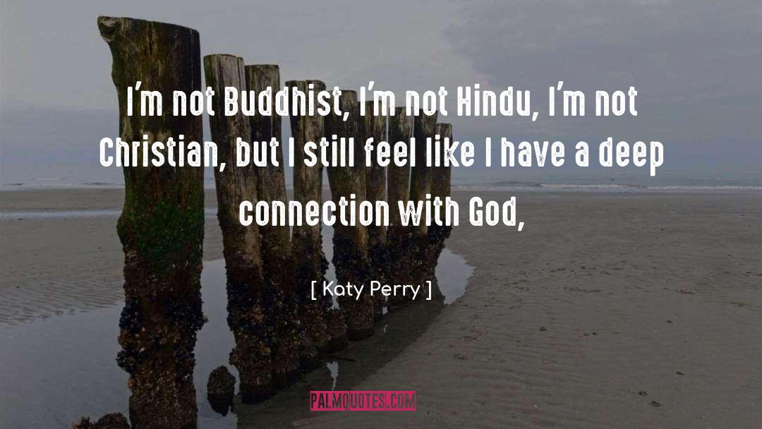 Deep Connection quotes by Katy Perry
