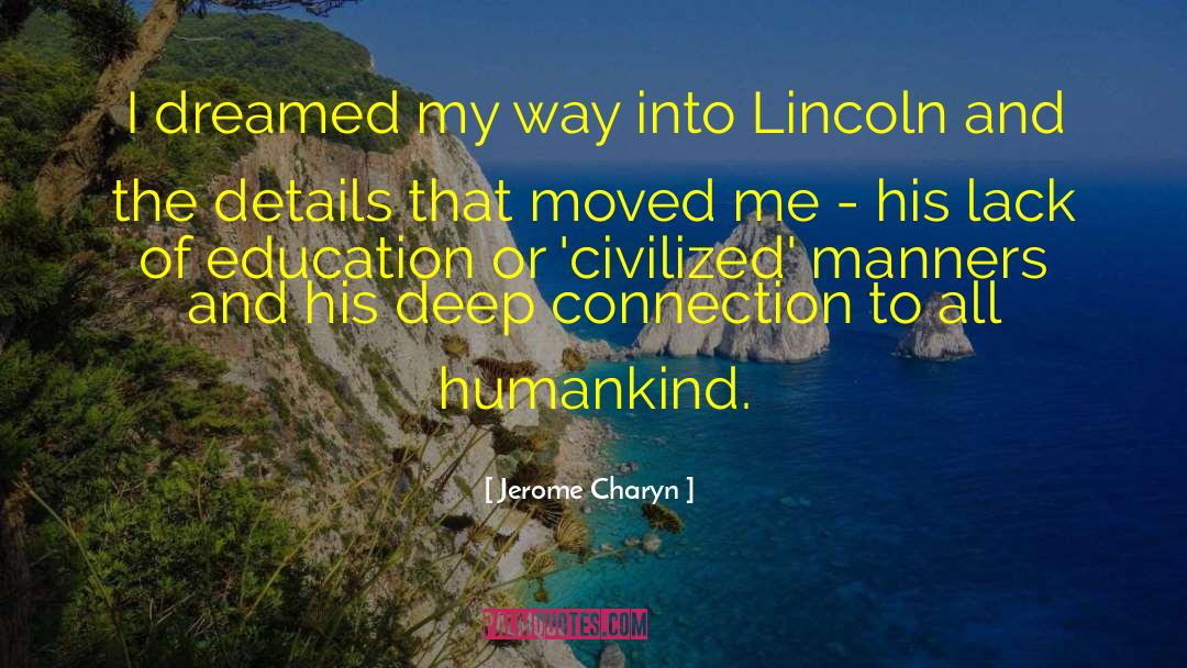 Deep Connection quotes by Jerome Charyn