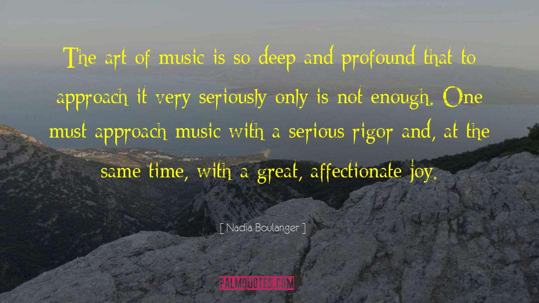 Deep Connections quotes by Nadia Boulanger