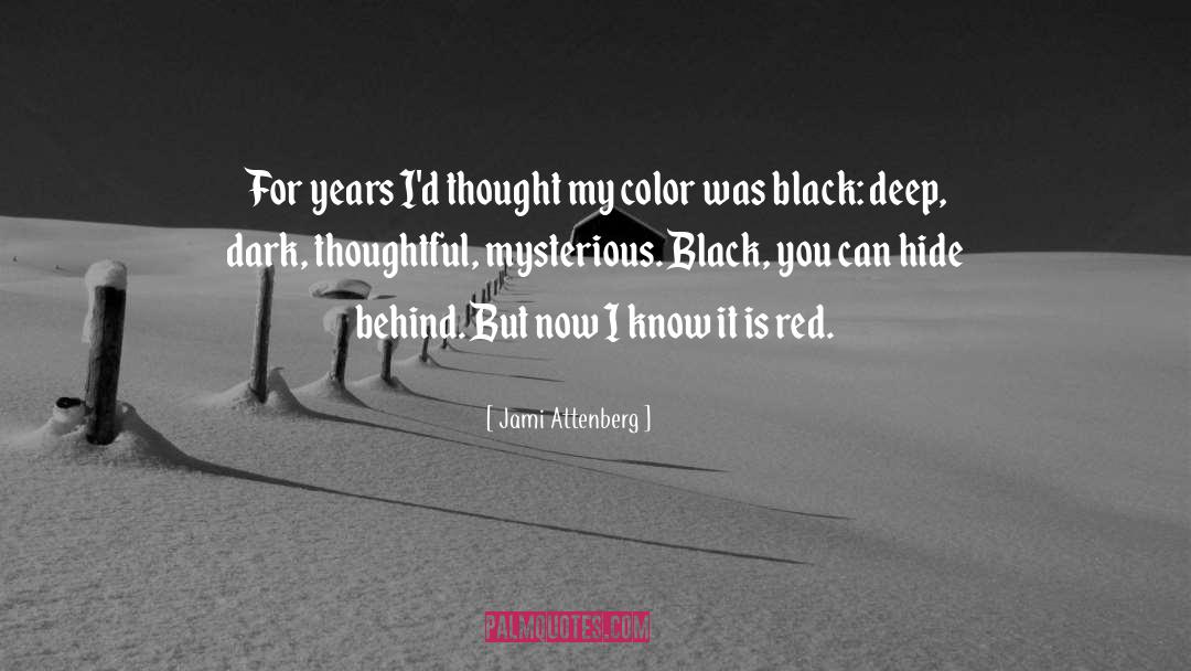 Deep Dark quotes by Jami Attenberg