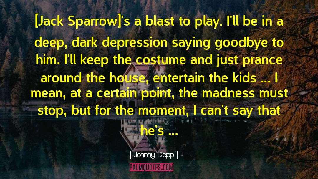 Deep Dark quotes by Johnny Depp