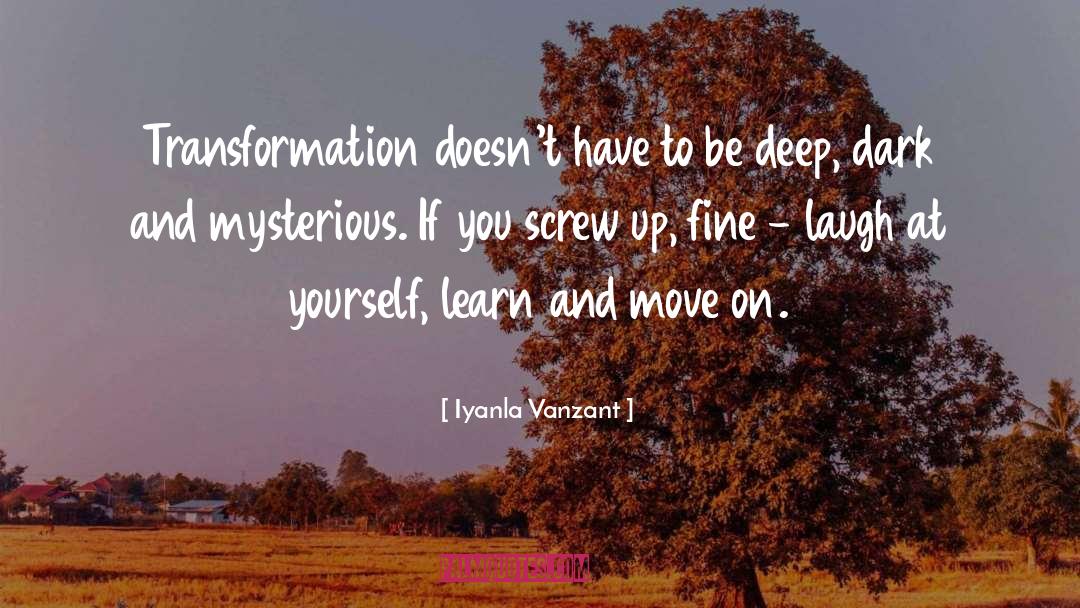 Deep Dark quotes by Iyanla Vanzant