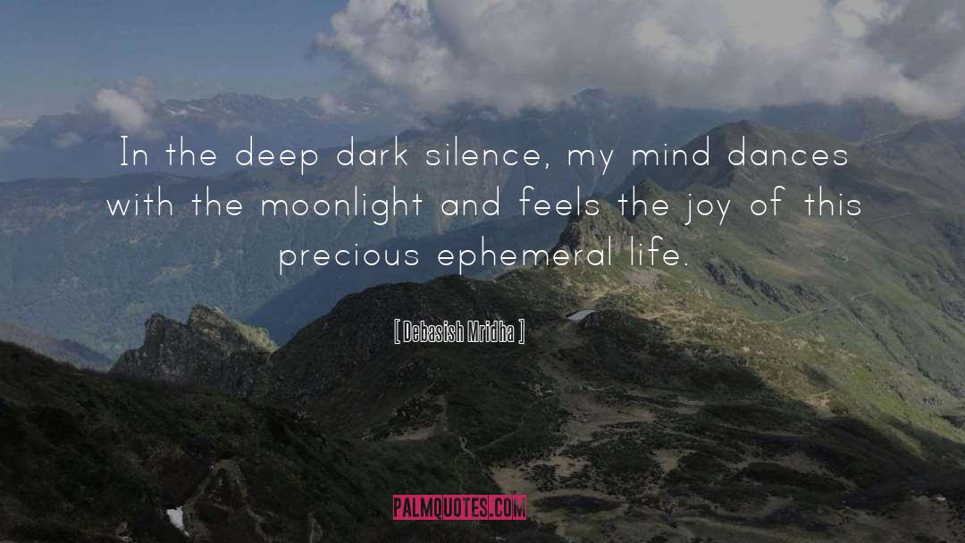 Deep Dark Silence quotes by Debasish Mridha