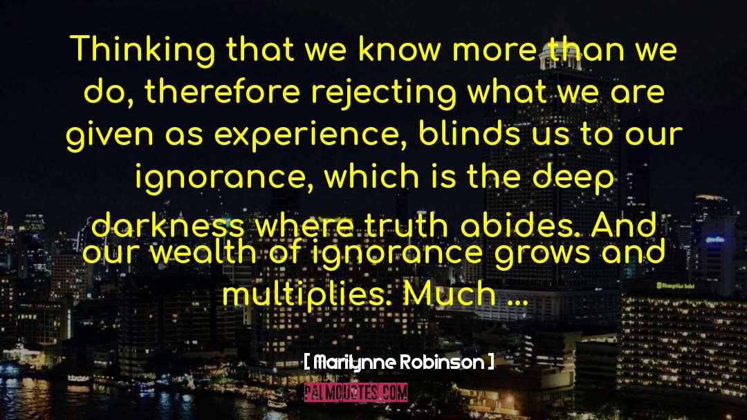Deep Darkness quotes by Marilynne Robinson