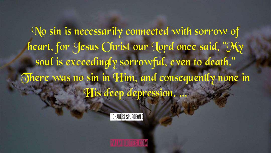 Deep Depression quotes by Charles Spurgeon