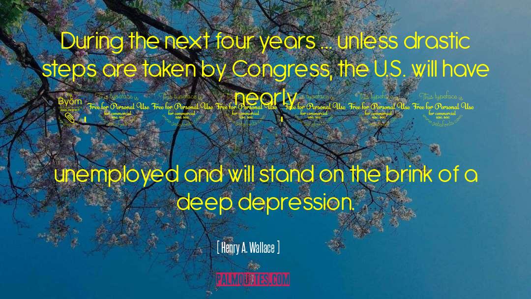 Deep Depression quotes by Henry A. Wallace