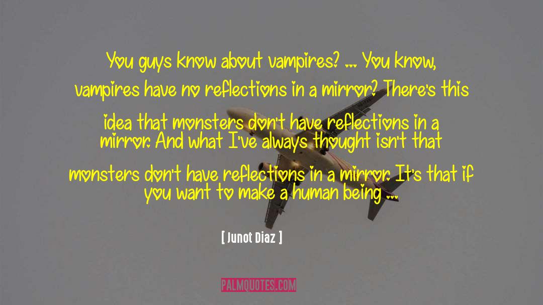 Deep Desire quotes by Junot Diaz