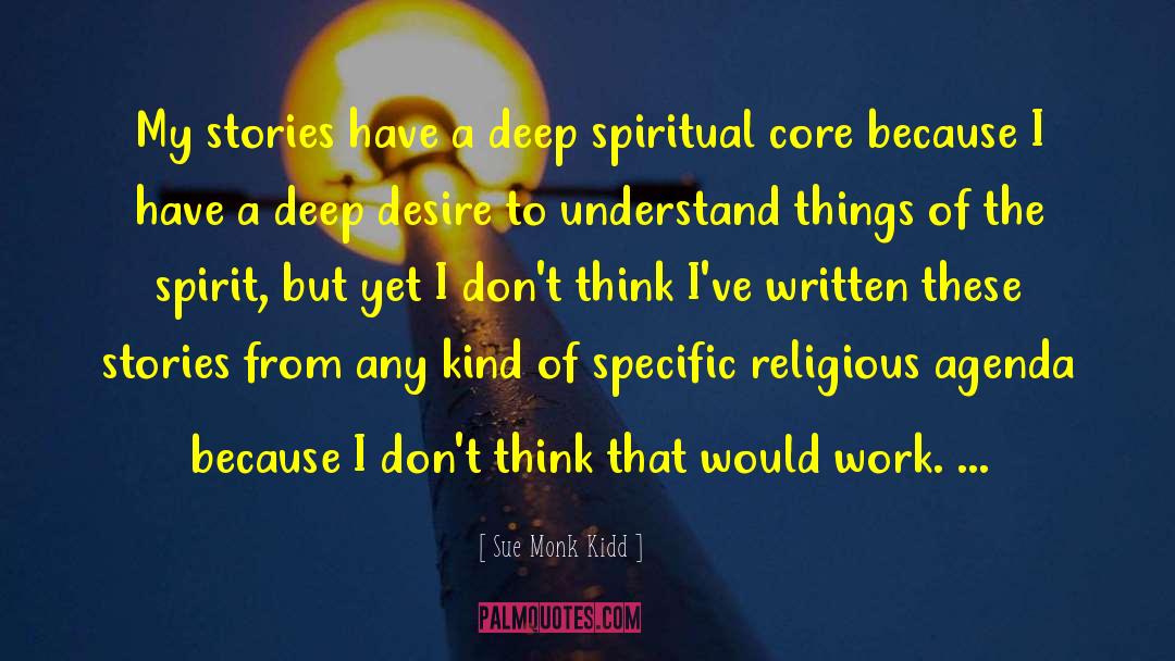 Deep Desire quotes by Sue Monk Kidd