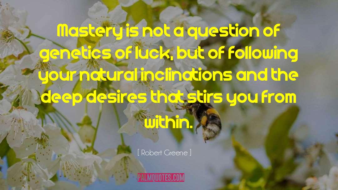 Deep Desires quotes by Robert Greene