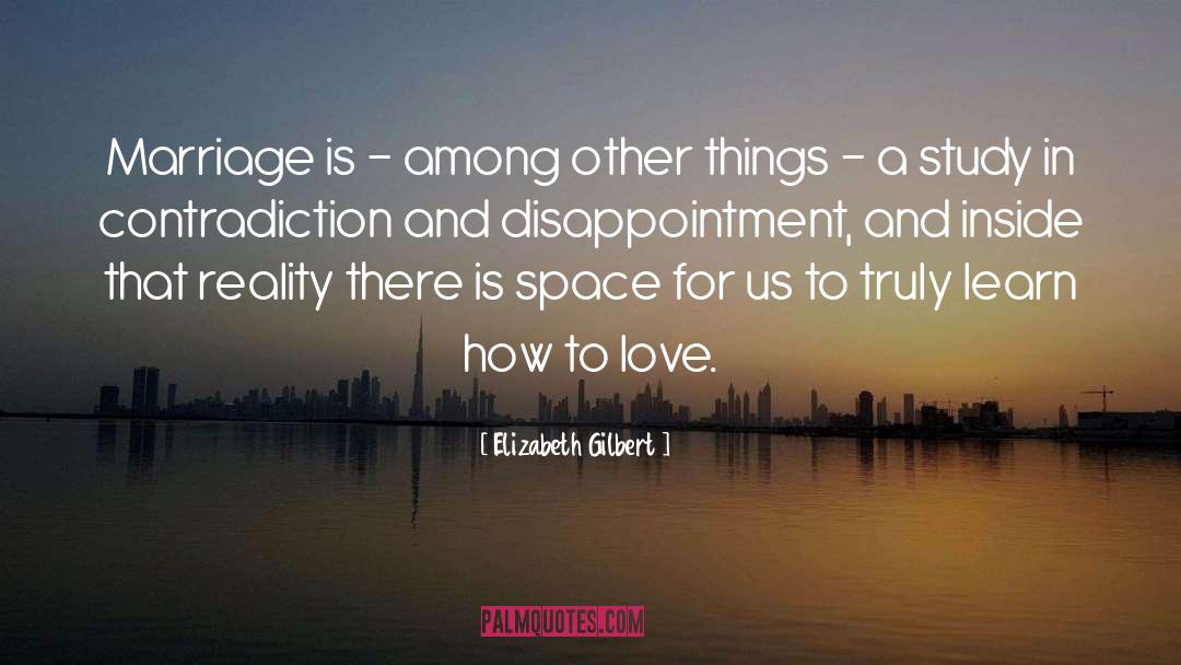 Deep Disappointment quotes by Elizabeth Gilbert