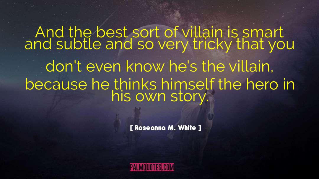 Deep Disney Villain quotes by Roseanna M. White