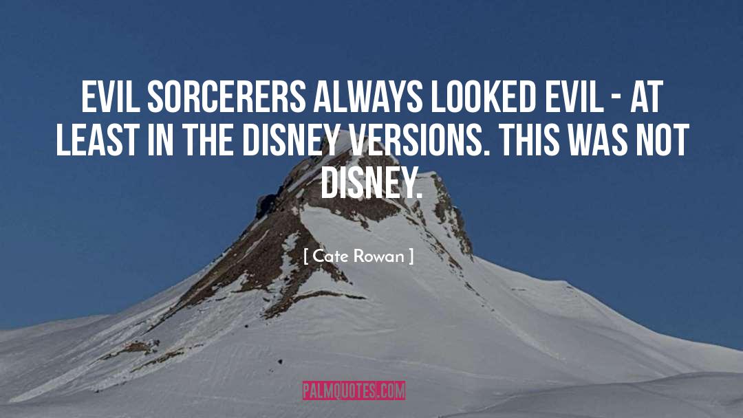 Deep Disney Villain quotes by Cate Rowan