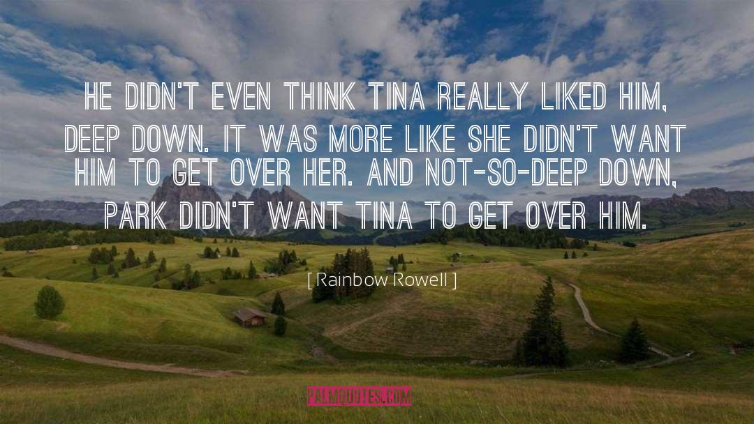 Deep Down quotes by Rainbow Rowell