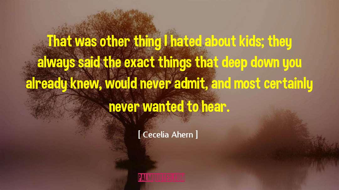 Deep Down quotes by Cecelia Ahern
