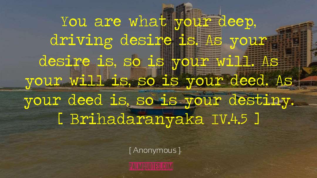 Deep Driving Desire quotes by Anonymous