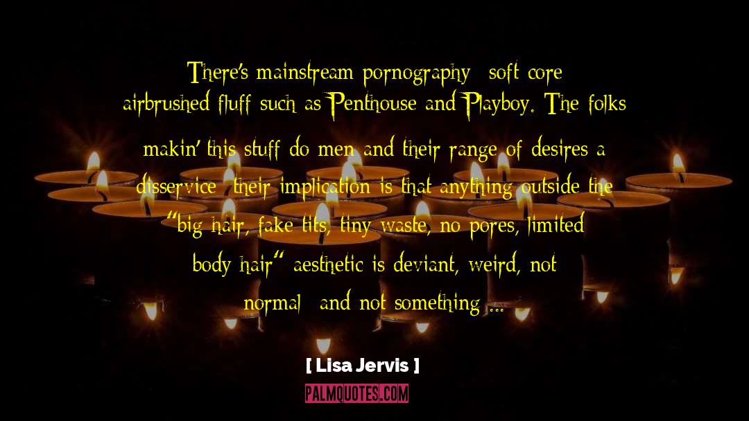 Deep Driving Desire quotes by Lisa Jervis