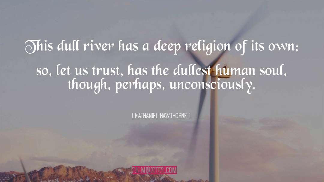 Deep Ecology quotes by Nathaniel Hawthorne