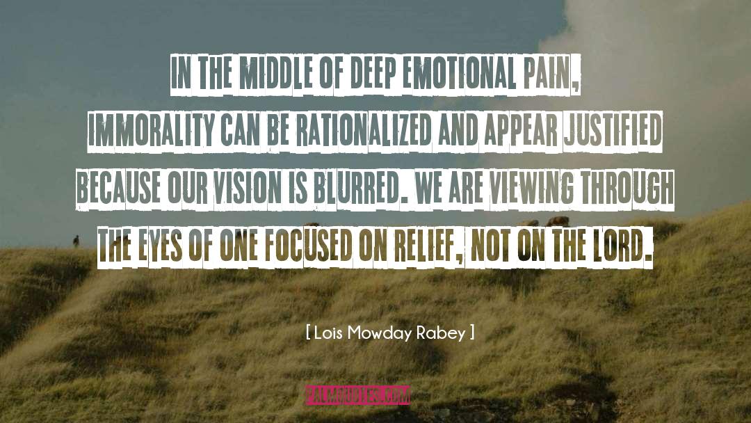 Deep Emotional quotes by Lois Mowday Rabey