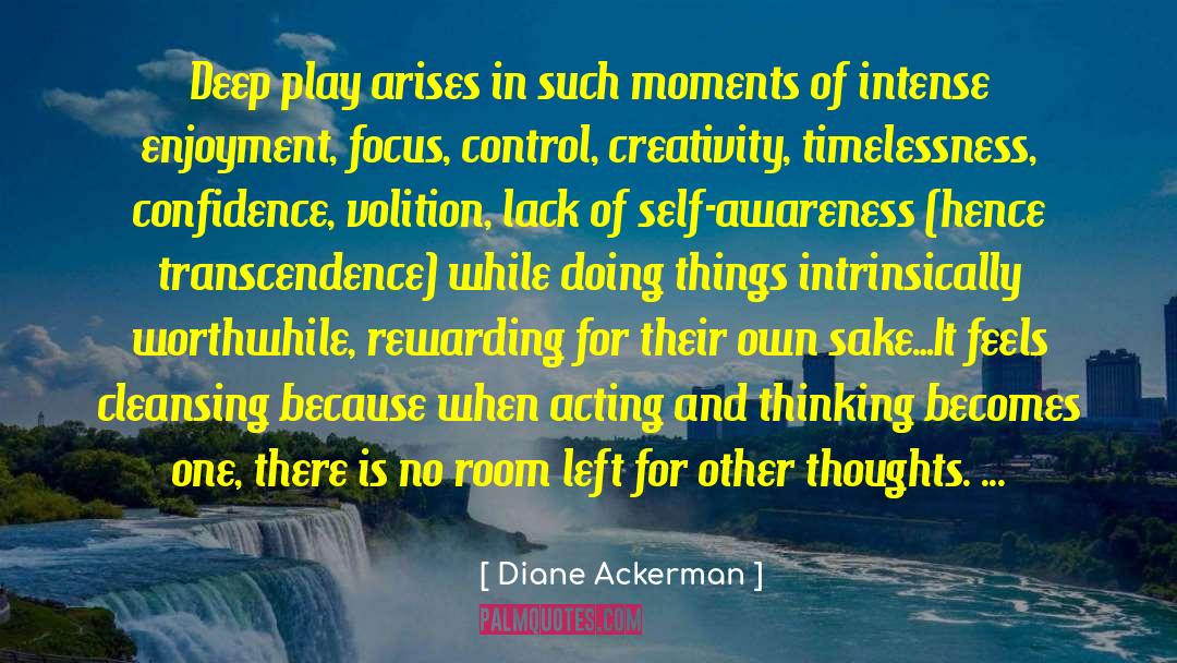 Deep Emotional quotes by Diane Ackerman