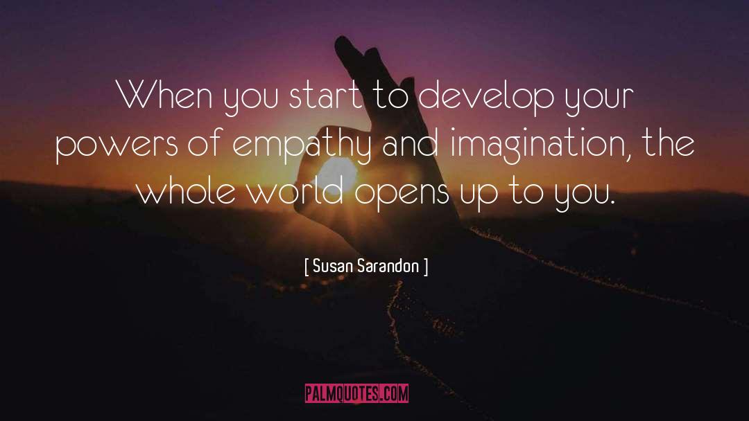 Deep Empathy quotes by Susan Sarandon