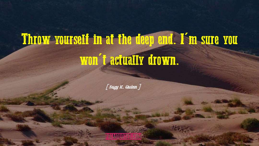 Deep End quotes by Suzy K. Quinn