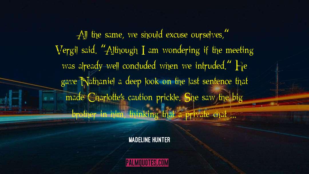 Deep Feeling quotes by Madeline Hunter