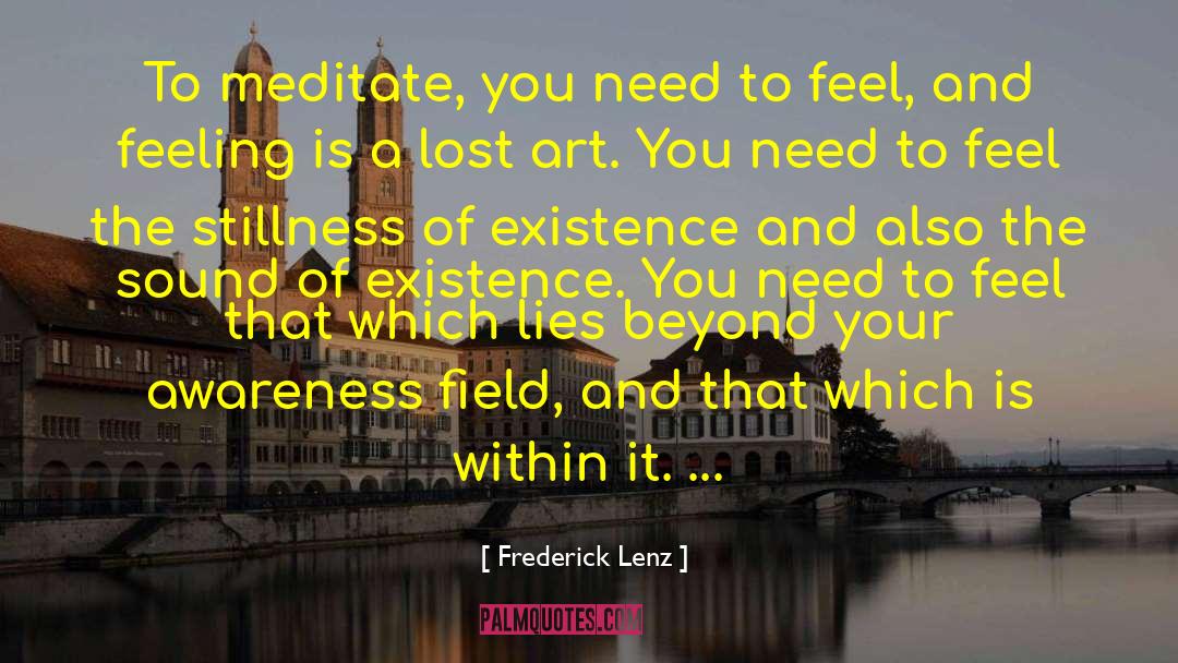 Deep Feelings quotes by Frederick Lenz