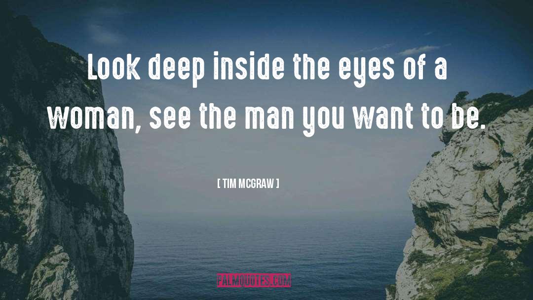 Deep Feelings quotes by Tim McGraw