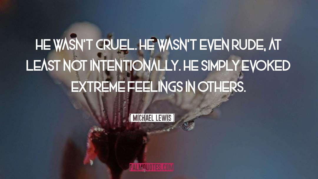 Deep Feelings quotes by Michael Lewis