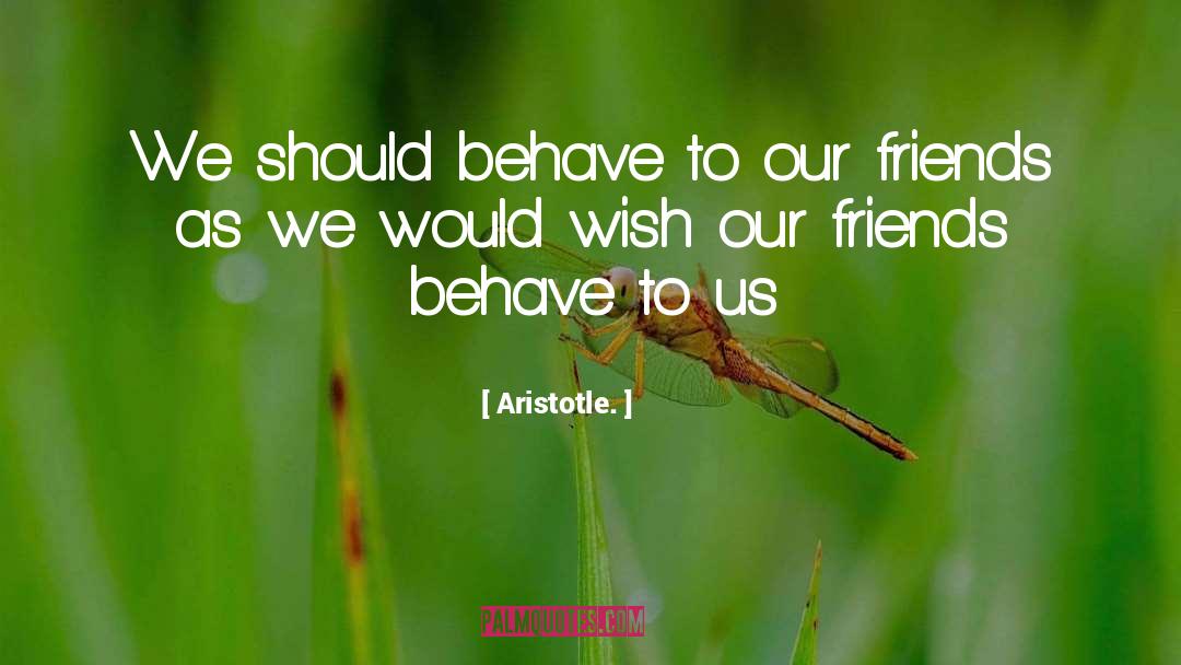 Deep Friendship quotes by Aristotle.