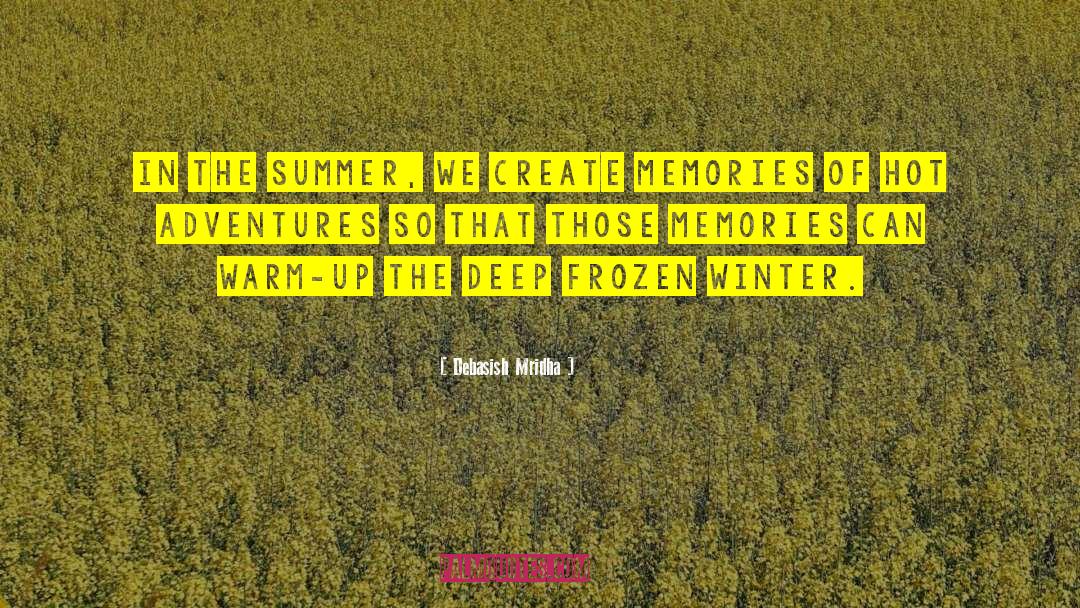 Deep Frozen Winter quotes by Debasish Mridha