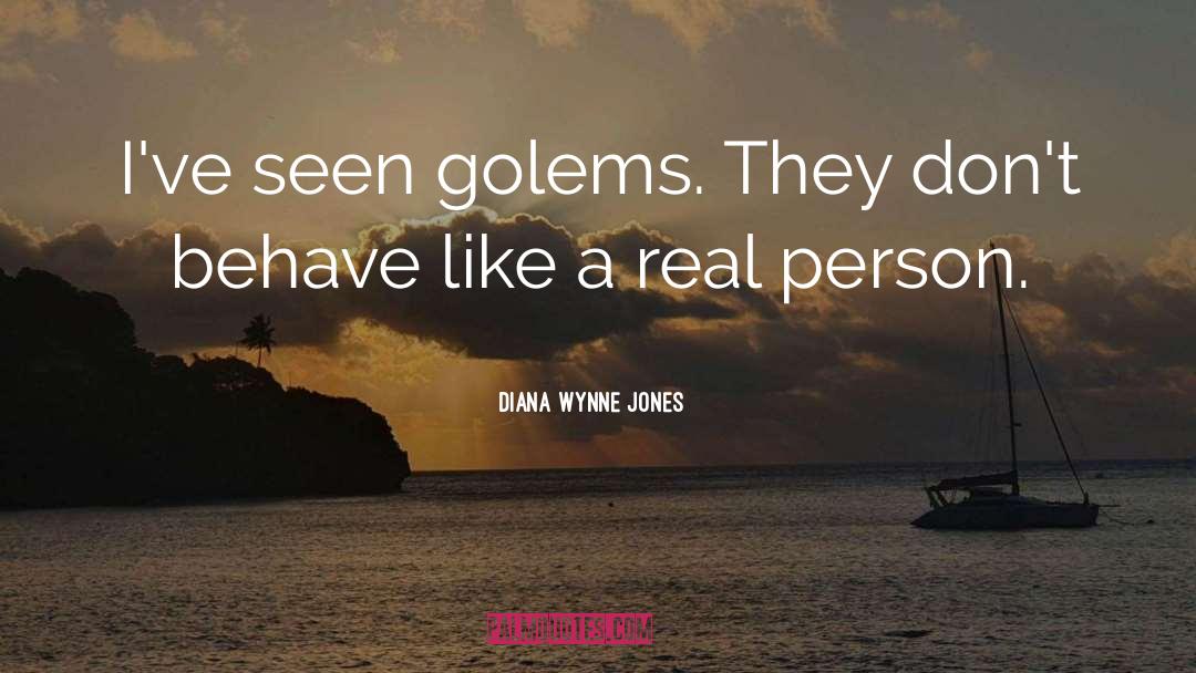 Deep Golem Golems quotes by Diana Wynne Jones