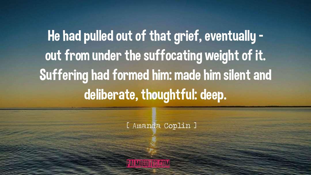 Deep Grief quotes by Amanda Coplin