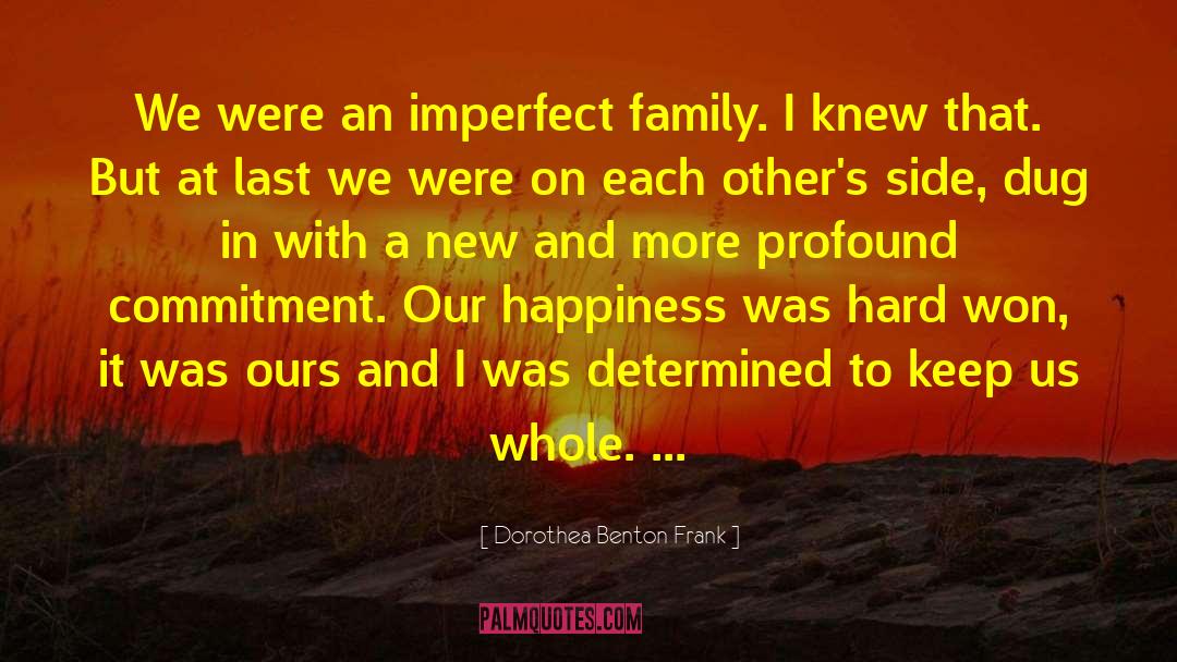 Deep Happiness quotes by Dorothea Benton Frank