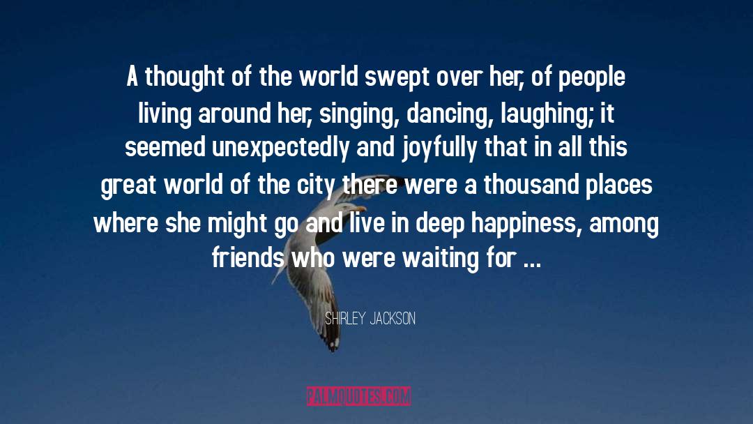 Deep Happiness quotes by Shirley Jackson