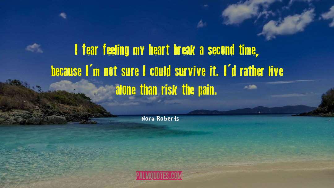 Deep Heart Pain quotes by Nora Roberts