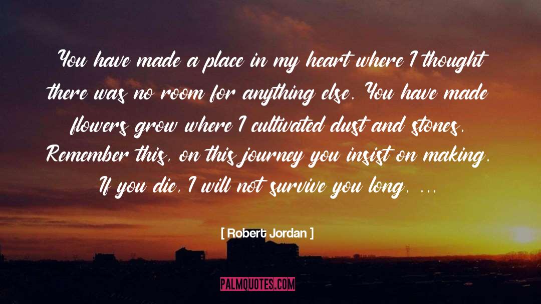 Deep Heart quotes by Robert Jordan